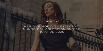 coleccionismo de ropa de lujo